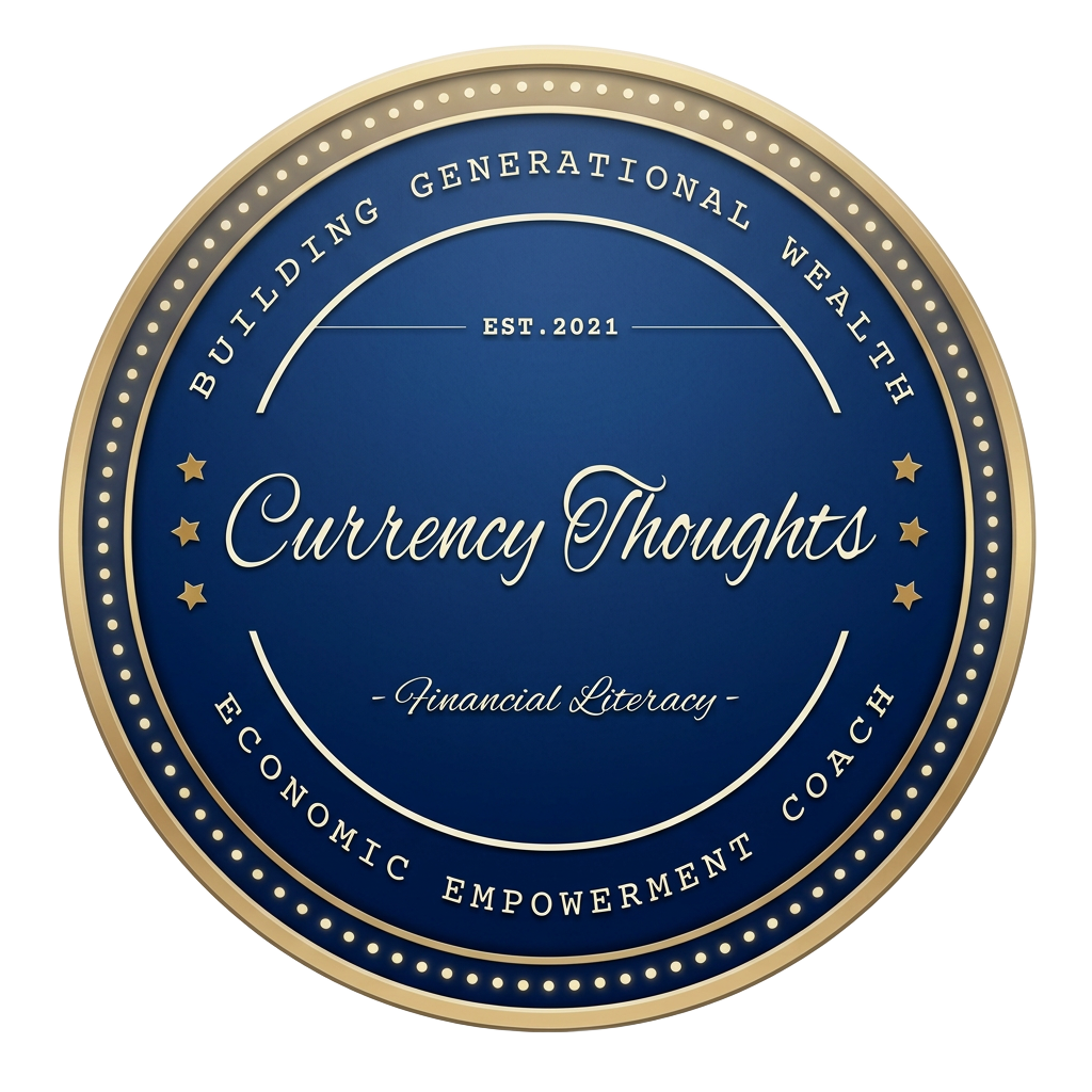 Currency Thoughts seal — Building Generational Wealth, Est. 2021